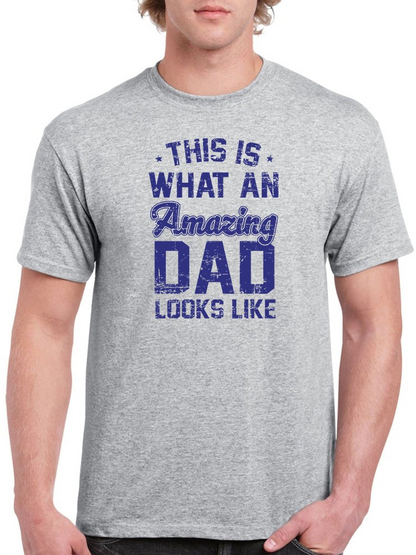 What And Amazing Dad Looks Like Tee Men's -GoatDeals Designs