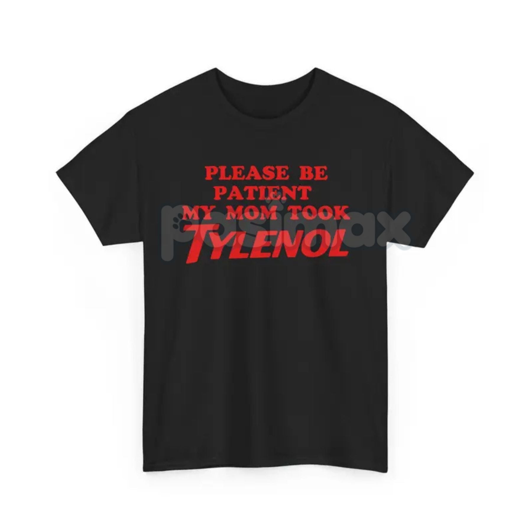 "Please Be Patient" Funny T-Shirt - Sarcastic Slogan Tee, "Mom Took All The Patience" Humor Shirt