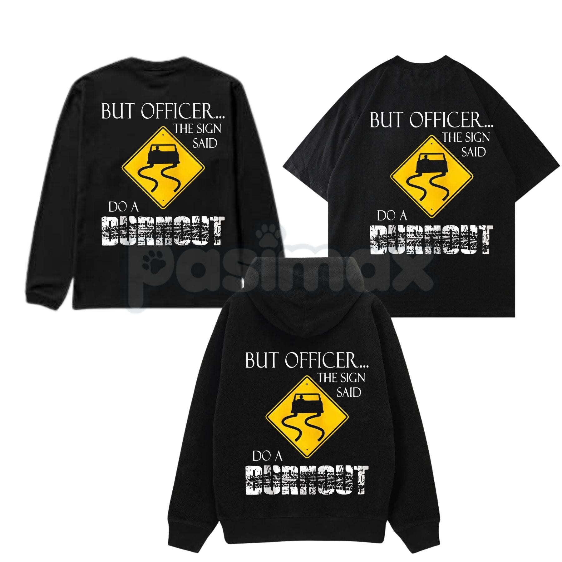 "But Officer the Sign Said Do a Burnout" Funny Hoodie – Car Guy Graphic Tee, Sweatshirt & T-Shirt