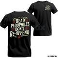 Dead Pedophiles Don’t Re-Offend T-Shirt – Child Protection Hoodie & Justice Graphic Sweatshirt