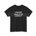 Vintage "2 Inches Take It Or Leave It" T-Shirt – Retro 90s Ad Style Funny Meme Tee, Premium 100% Cotton Sarcastic Men's Top, Soft Lived-In Heavyweight Gag Gift, Made in USA