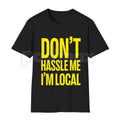 Don't Hassle Me I'm Local – Bill Murray What About Bob Iconic Graphic Hoodie, Sweatshirt & Softstyle T-Shirt