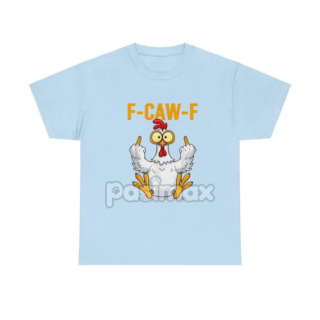 FCAWF Chicken T-Shirt - Funny Farm Humor Tee, Sarcastic Graphic Shirt