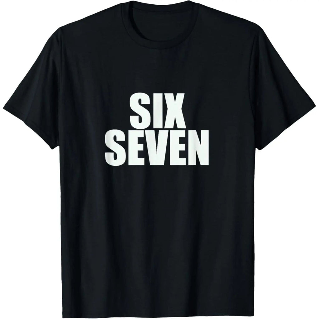 "Six Seven 6 7" Fun Meme T-Shirt - Funny Internet Culture Design, Minimalist Graphic Tee