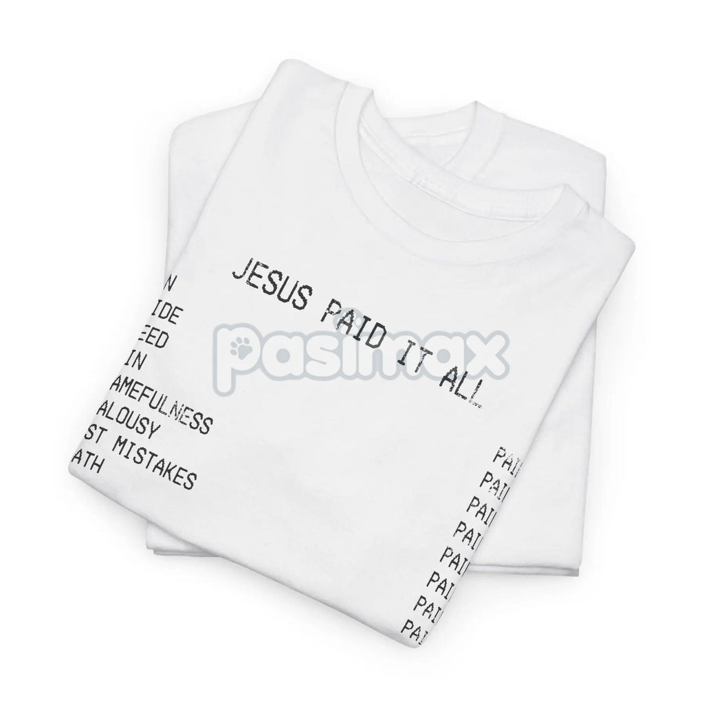 "Jesus Paid It All" Classic Christian Tee - Faith Statement Shirt, Religious Graphic T-Shirt