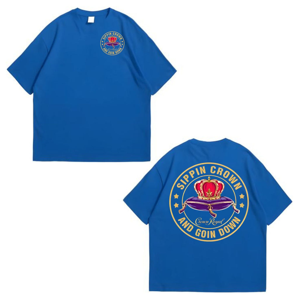 Funny "Sippin' Crown & Goin' D" Sarcastic T-Shirt - 2-Sided Streetwear Tee, Unisex Graphic Top