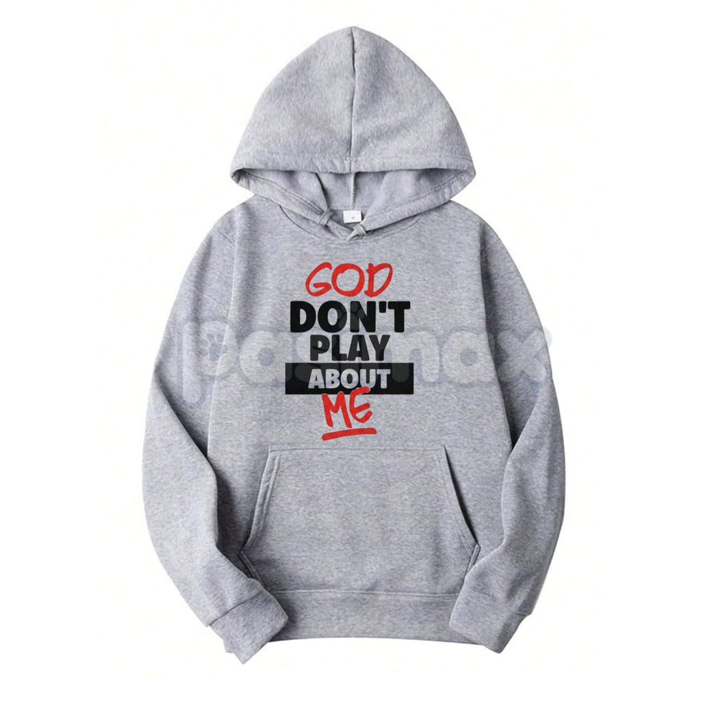 God Don’t Play About Me Hoodie – Faith-Based Protection Streetwear, Blessed & Highly Favored Graphic Pullover, Unisex