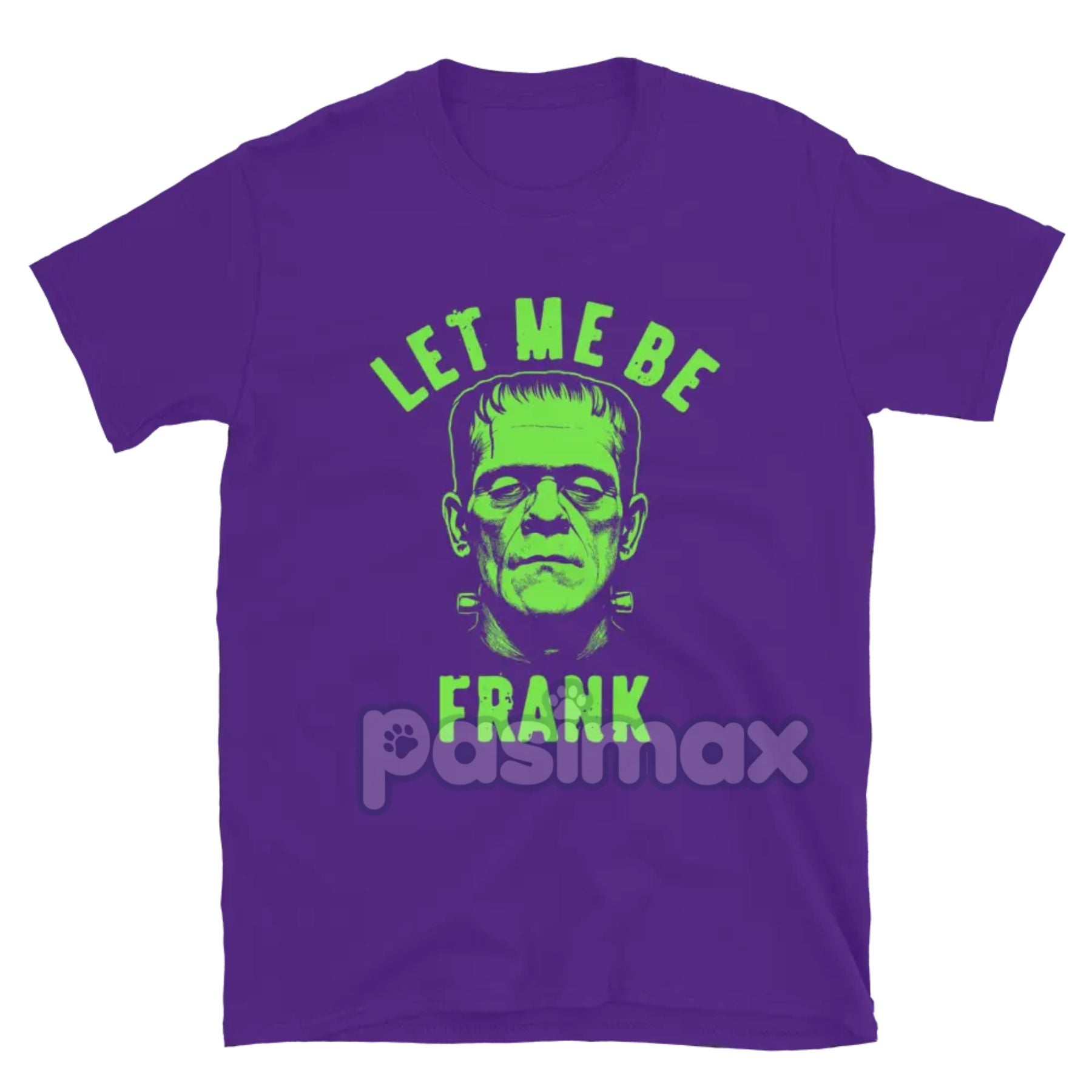 "Let Me Be Frank" T-Shirt - Funny Pun Graphic Tee, Witty Sarcastic Apparel