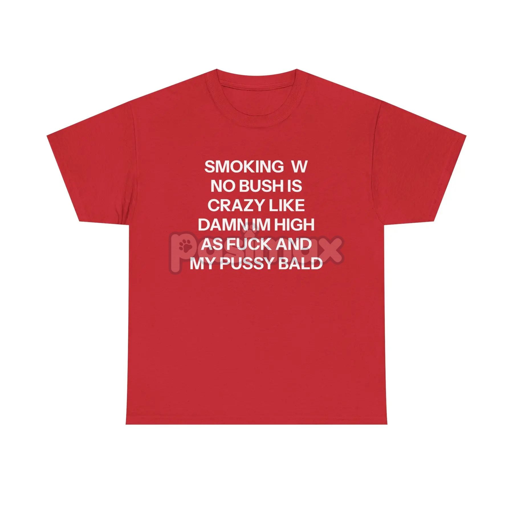"No Bush" Statement T-Shirt - Bold Humor Graphic Tee, Political or Grooming Joke Shirt