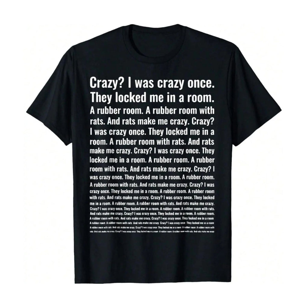 "Crazy? I Was Crazy Once." T-Shirt - Funny Trending Meme Tee, Internet Culture Apparel