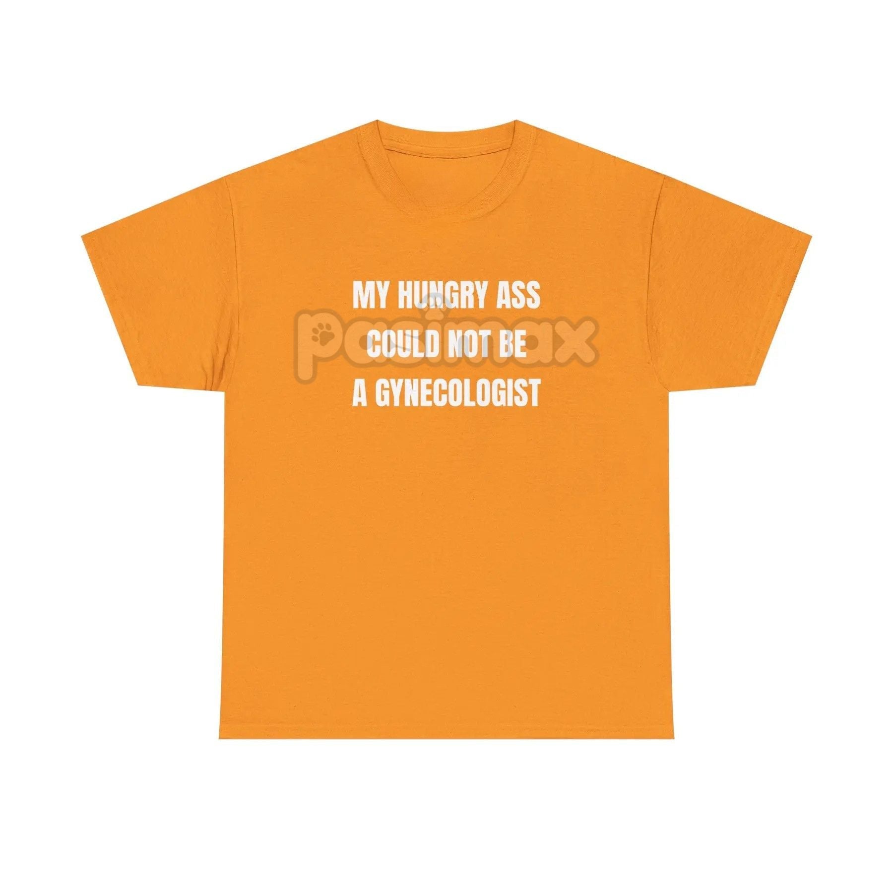 "My Hungry Ah Could Not Be a Gynecologist" T-Shirt - Funny Medical Humor Tee, Gift for Doctors & Nurses