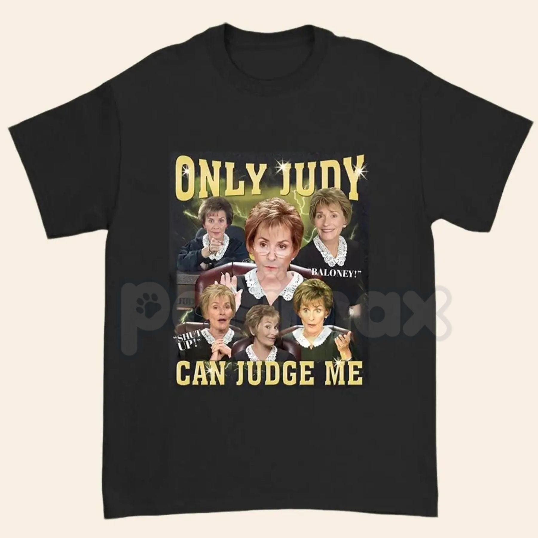 "Only Judy Can Judge Me" T-Shirt - Funny Courtroom Quote Graphic Tee, Judge Judy Fan Apparel, Sassy Justice System Humorous Shirt