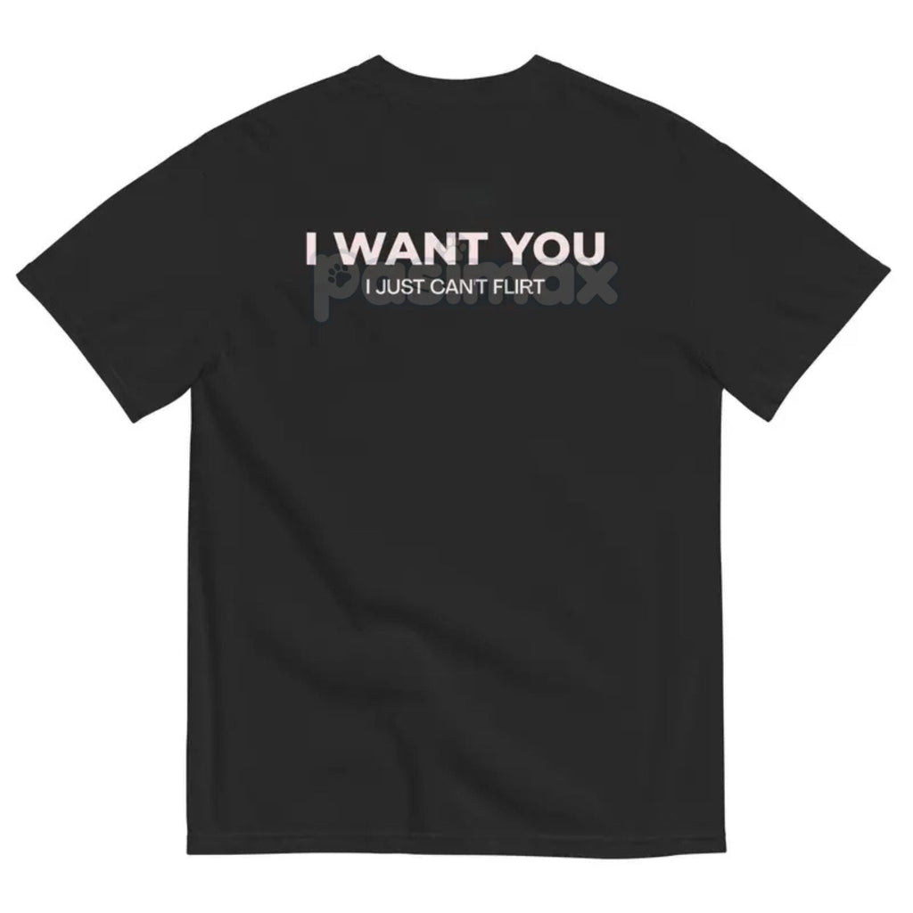 "I WANT YOU" Funny Streetwear Graphic Tee - Bold Statement T-Shirt for Men & Women, Gift for Him and Her