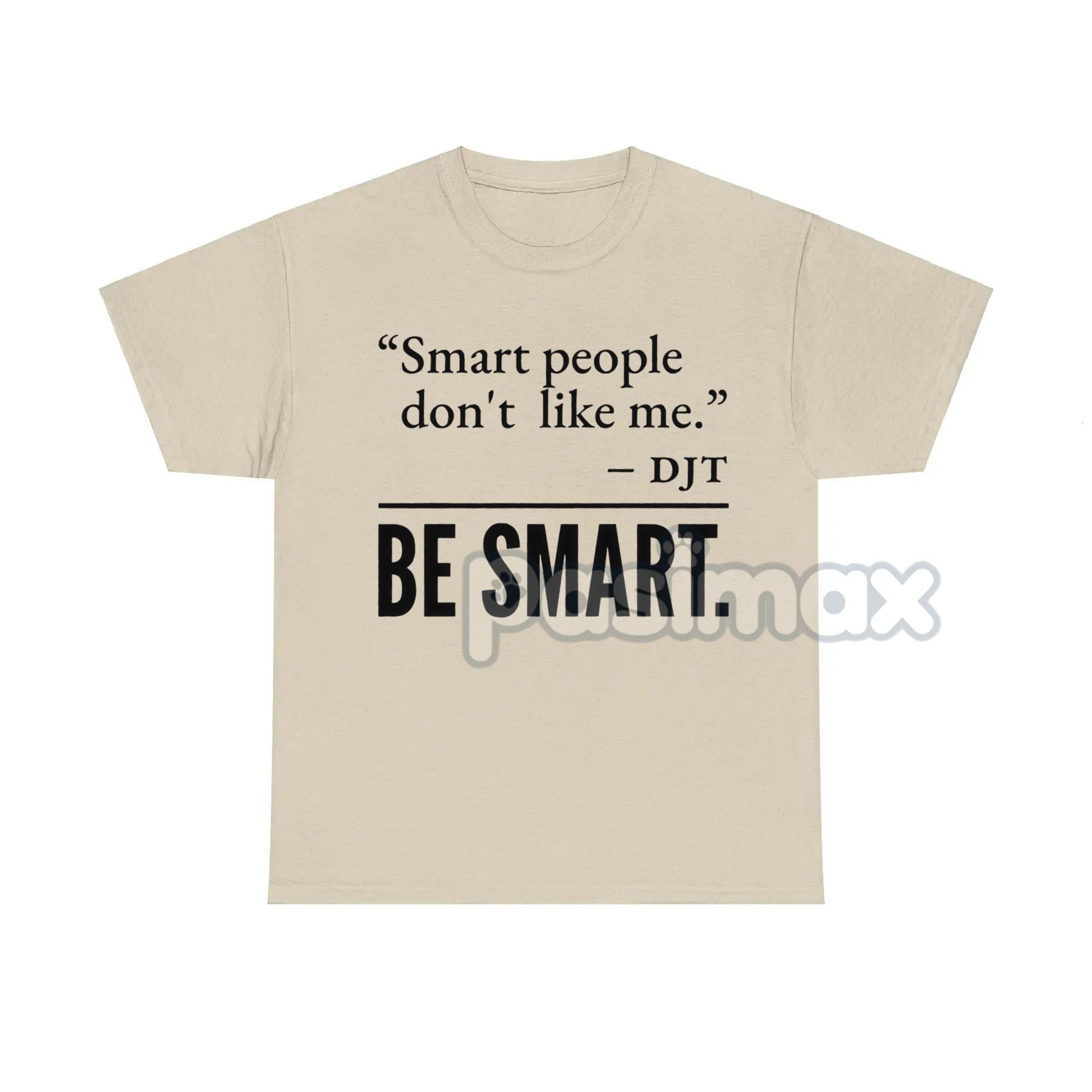 "Smart People Don't Like Me" T-Shirt - Funny Sarcastic Tee, Witty Humor Apparel