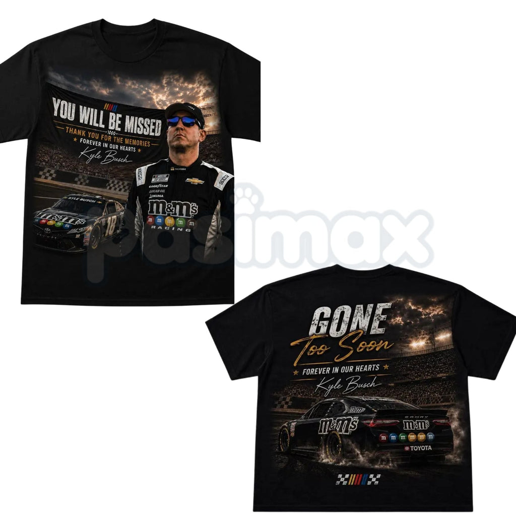 Funny Kyle Busch "RIP Gone Too Soon" T-Shirt – Ironic Vintage NASCAR Racing Fan Graphic Tee