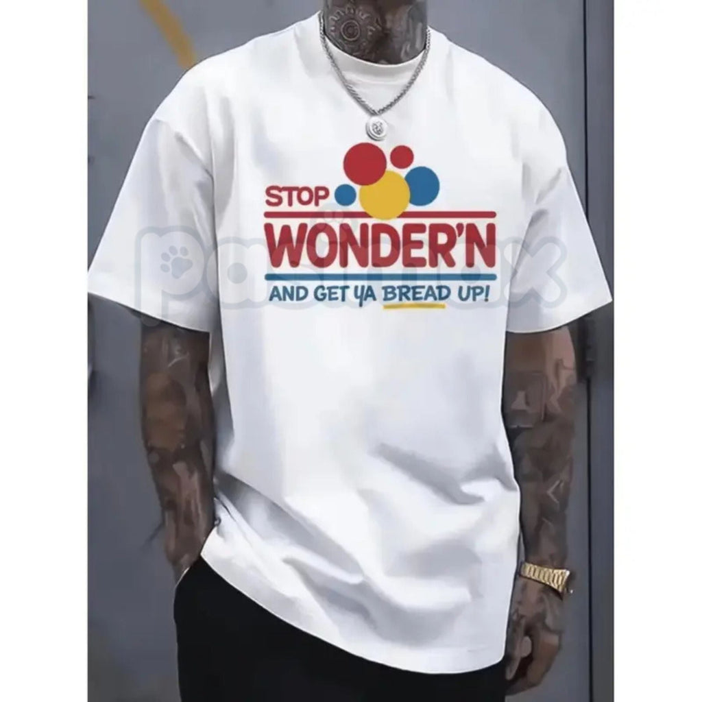 "Stop Wondering Get Your Bread Up" Motivational T-Shirt – Hustle Culture Graphic Tee, Premium 100% Cotton Financial Growth Top, Soft Lived-In Heavyweight Success Mindset Shirt, Made in USA