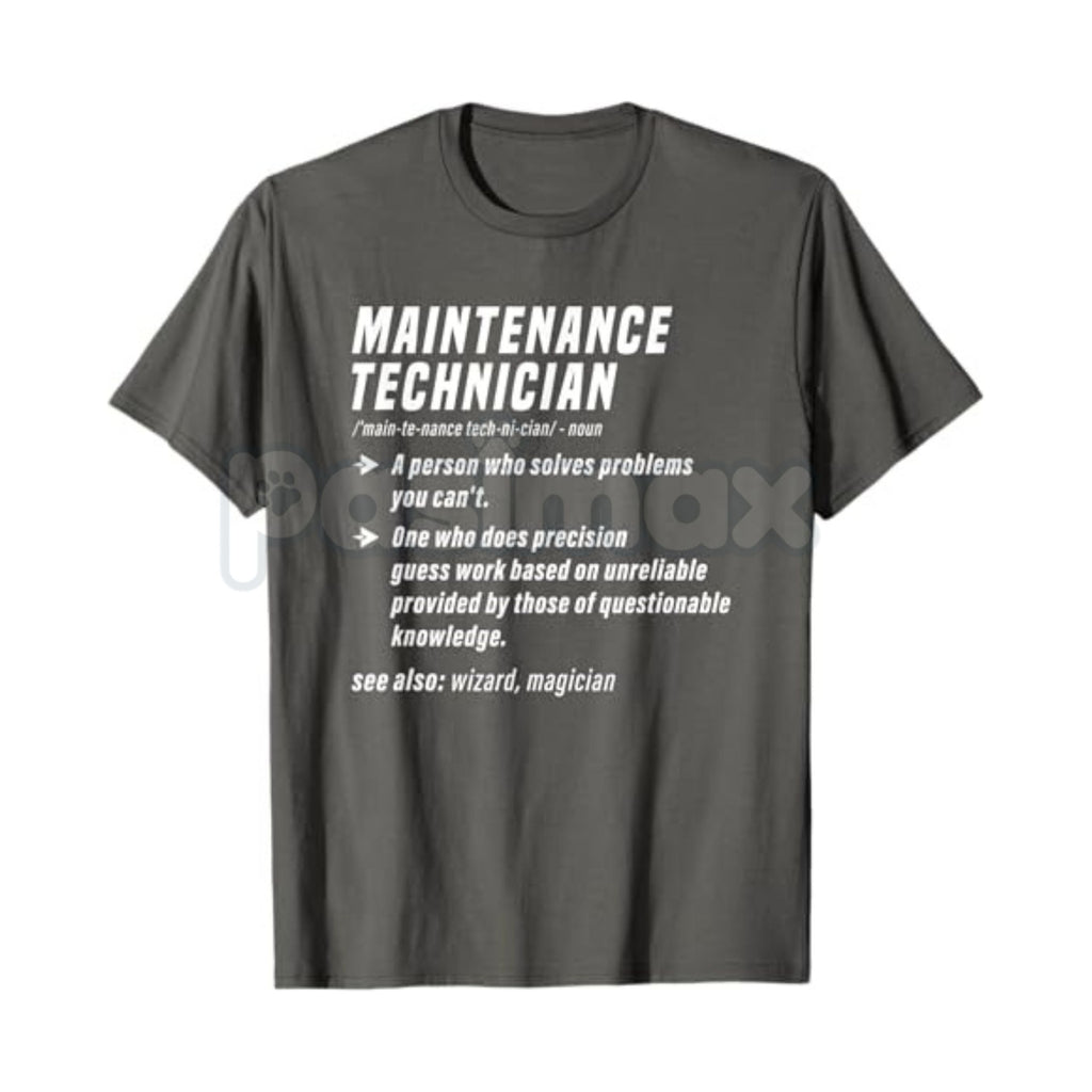 Funny Maintenance Technician Definition T-Shirt - Mechanic & Trades Humor Tee, Premium 100% Cotton Handyman Graphic Shirt, Witty Industrial Maintenance Gift, Sarcastic Repair Specialist Top, Durable Workwear Graphic Apparel