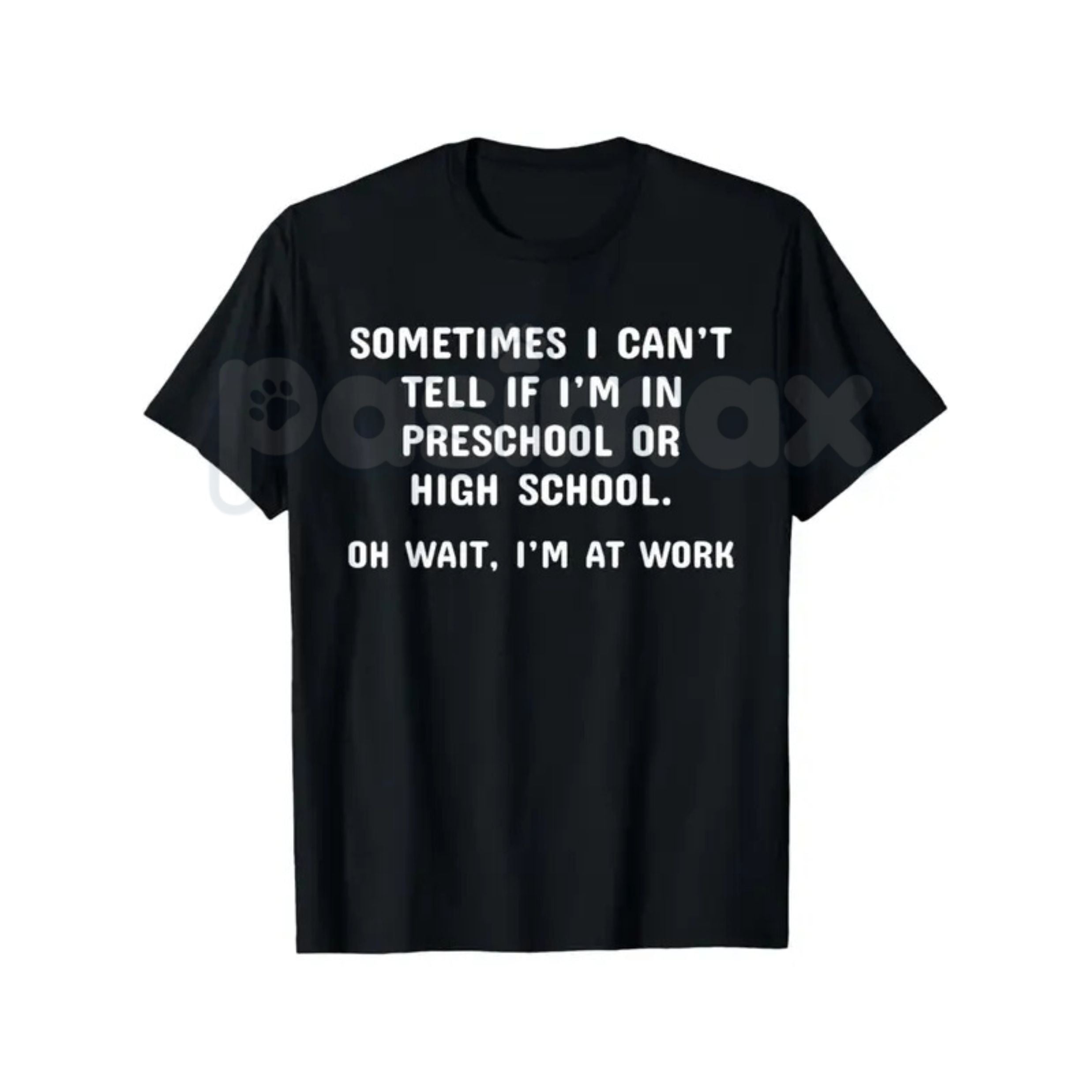 "Preschool or High School? Oh Wait, I'm at Work" T-Shirt – Funny Sarcastic Office Humor Graphic Tee, Premium 100% Cotton Workplace Statement Top, Soft Lived-In Heavyweight Corporate Satire Shirt, Made in USA