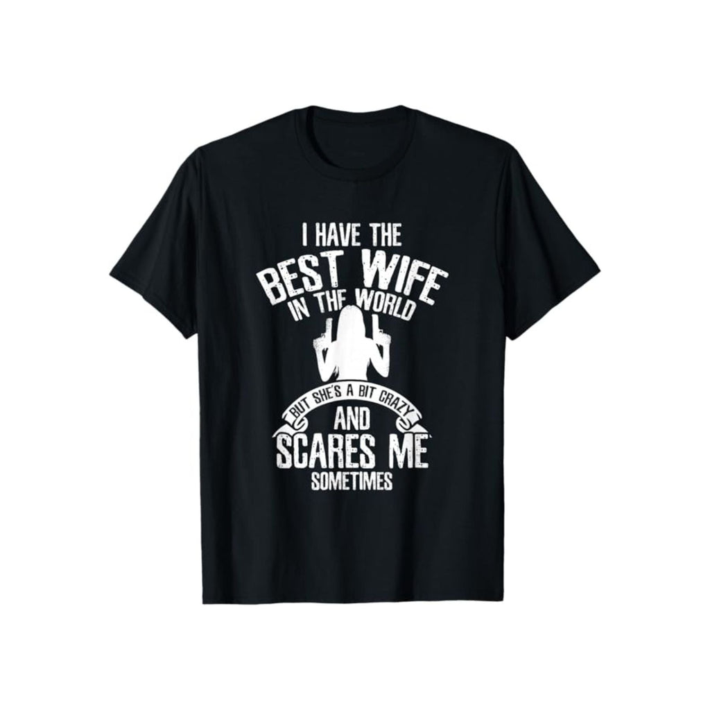 "I have the best Wife" T-Shirt - Funny Husband Humor Tee, Summer Casual Gift for Him