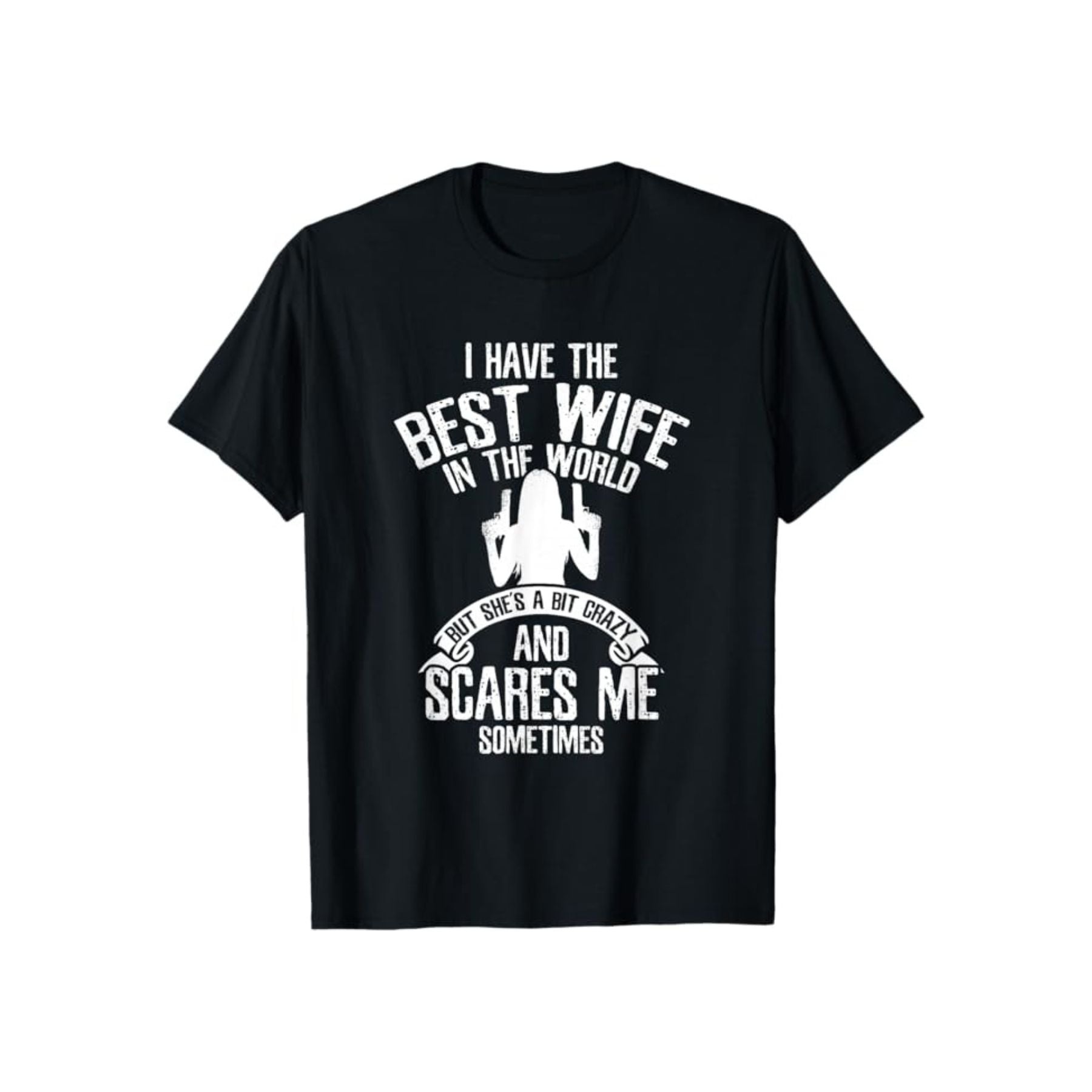 "I have the best Wife" T-Shirt - Funny Husband Humor Tee, Summer Casual Gift for Him