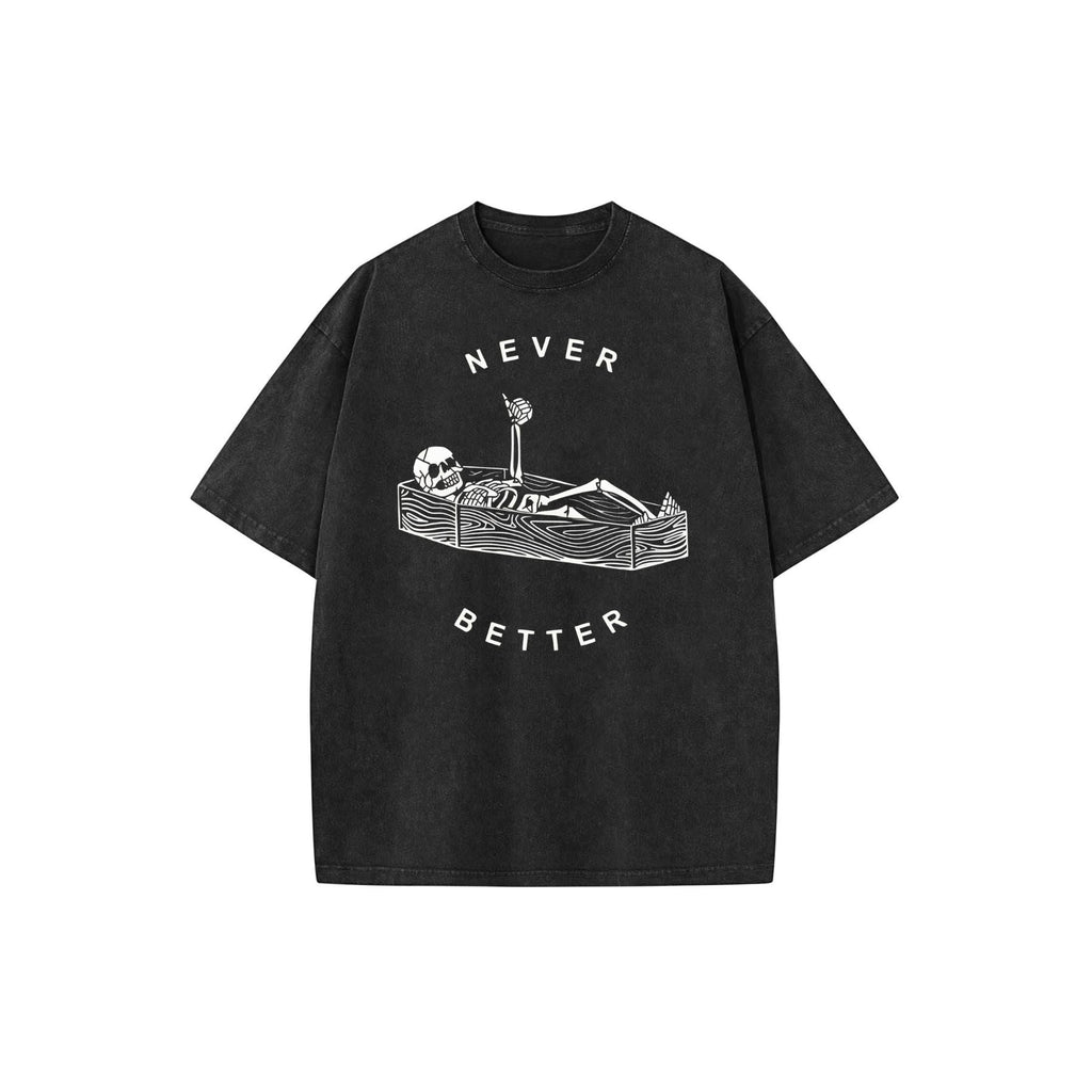 "Never Better" Skeleton Round Neck Acid Washed T-Shirt – Casual Comfort for Everyday Wear