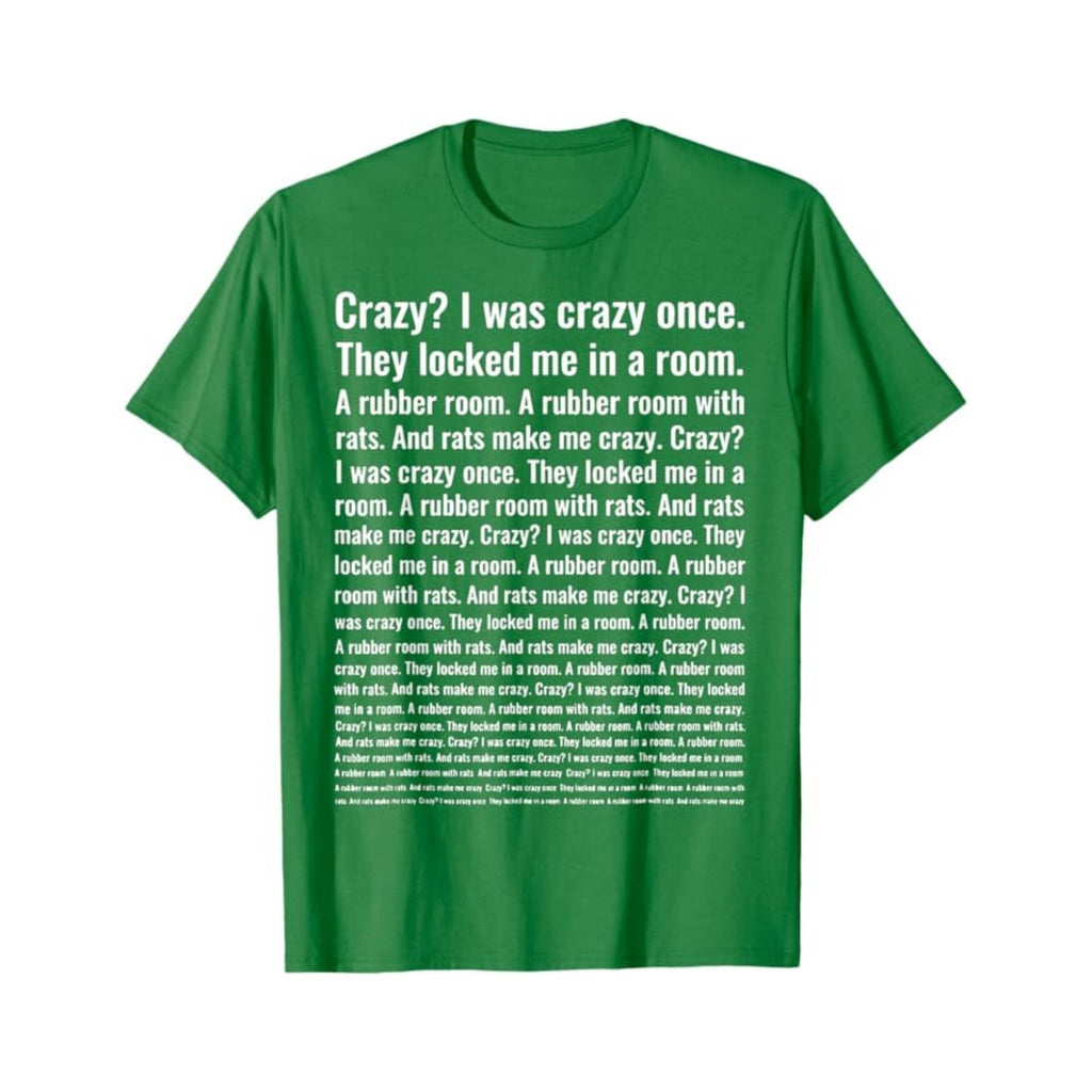 "Crazy? I Was Crazy Once." T-Shirt - Funny Trending Meme Tee, Internet Culture Apparel