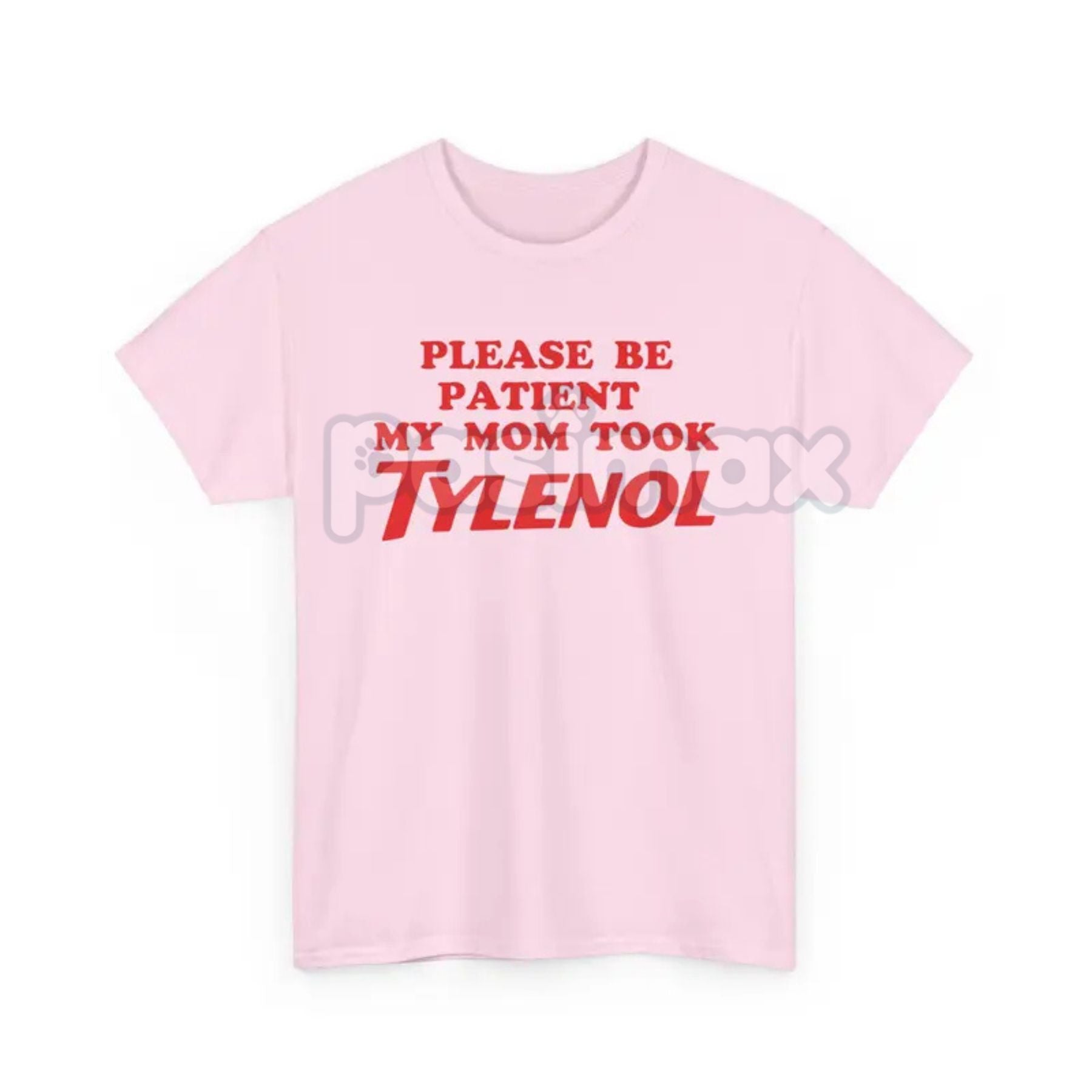 "Please Be Patient" Funny T-Shirt - Sarcastic Slogan Tee, "Mom Took All The Patience" Humor Shirt