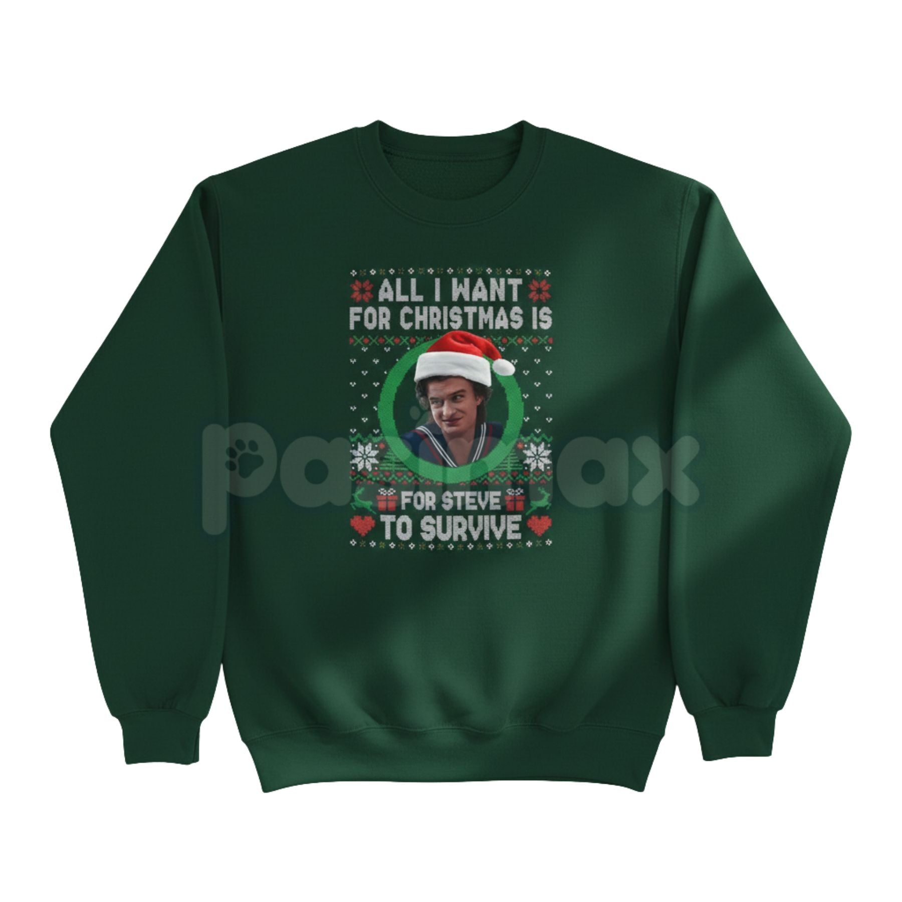 All I Want For Christmas Is Steve Harrington Unisex Sweatshirt | Funny Stranger Things Fandom Jumper | Mama Steve Holiday Gift