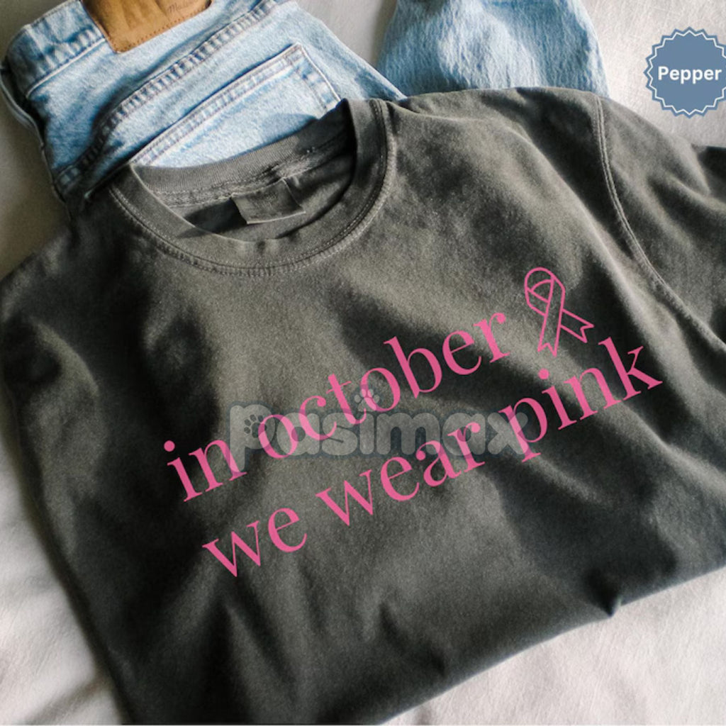 Comfort Colors® 'In October We Wear Pink' Oncology Nurse Shirt – Breast Cancer Awareness Tshirt, Pink Ribbon Nurse Tee