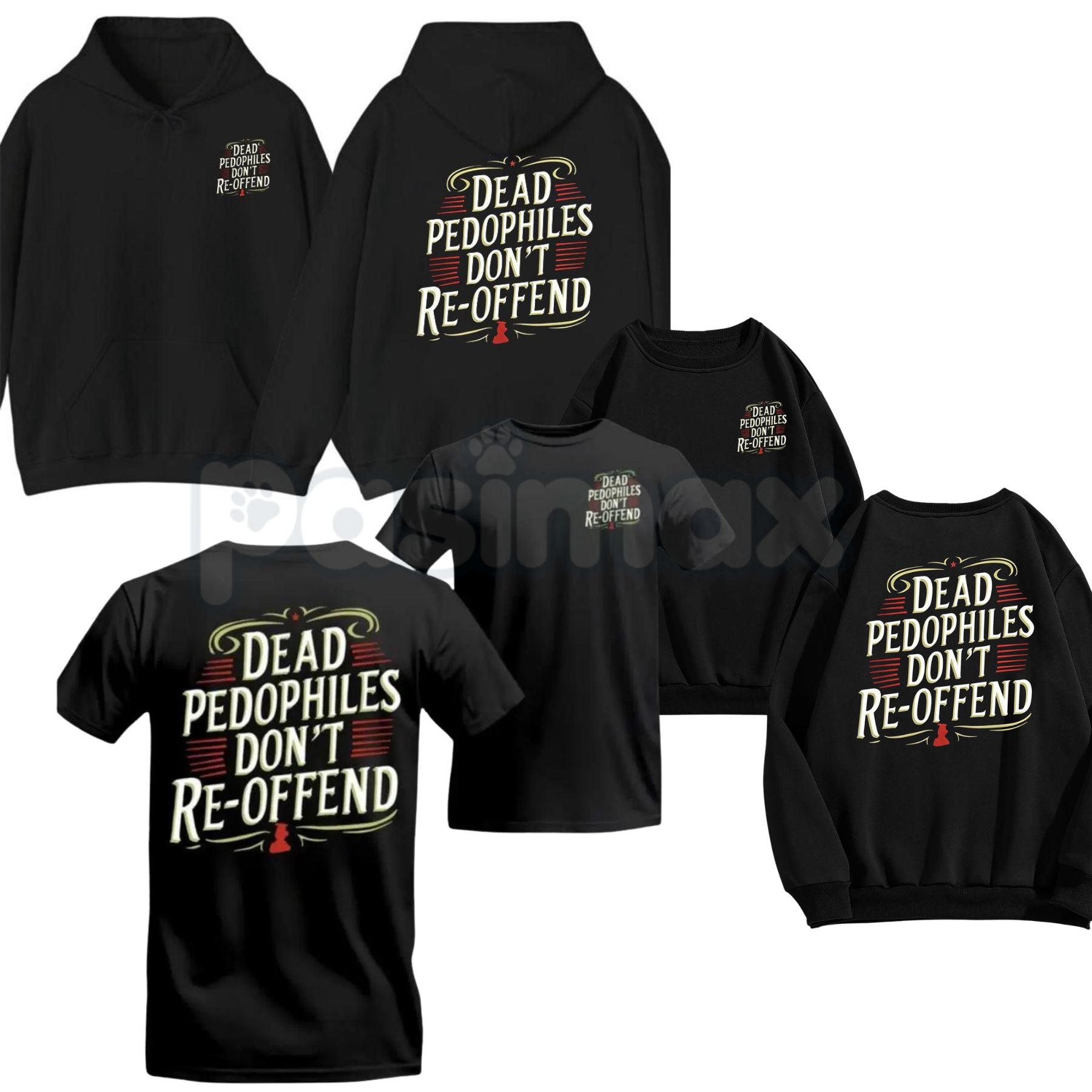 Dead Pedophiles Don’t Re-Offend T-Shirt – Child Protection Hoodie & Justice Graphic Sweatshirt