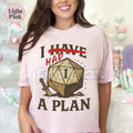 "Don't worry, I have a plan." D&D T-Shirt - Funny Dungeons and Dragons Slogan Tee, Tabletop Games Gift for Him Her, Gifts for Gamers