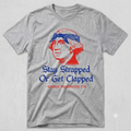 "Stay Strapped or Get Clapped" Funny George Washington T-Shirt – Retro 4th of July Independence Day Unisex Graphic Tee