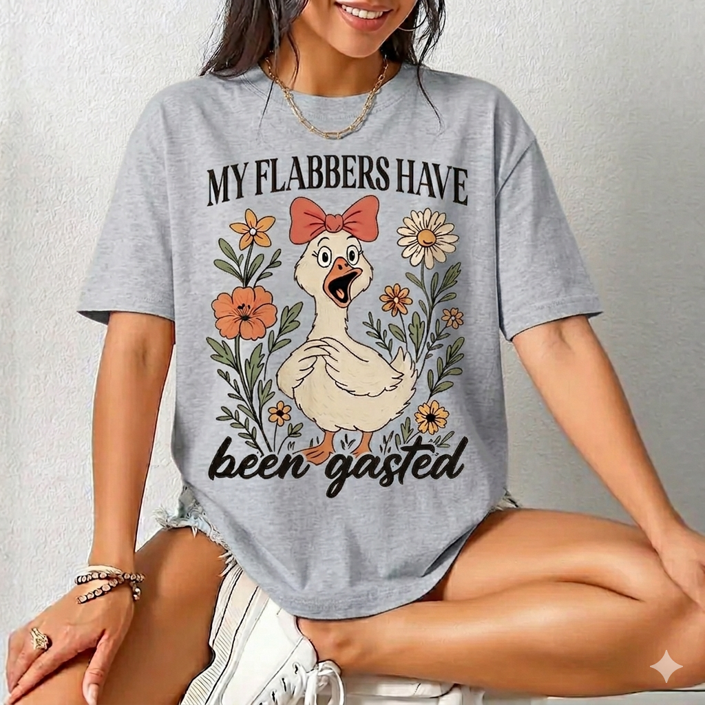 "My Flabbers Have Been Gasted" Rude Goose T-Shirt – Funny Snarky Animal Graphic Tee, Remastered Heavy Cotton Gag Gift Top, Soft Lived-In Heavyweight Mood Statement Shirt, Made in USA