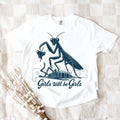 'Girls Will Be Girls' Praying Mantis Tee – Funny Insect Shirt, Entomologist Gift, Unique Bug Lover T-Shirt