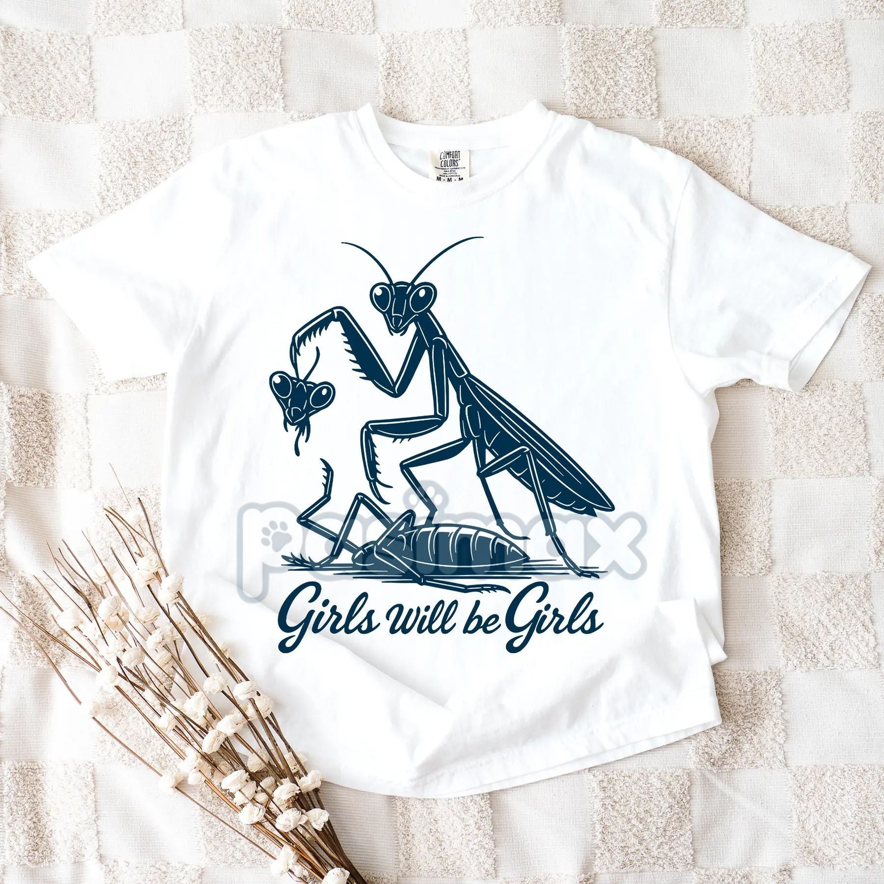 'Girls Will Be Girls' Praying Mantis Tee – Funny Insect Shirt, Entomologist Gift, Unique Bug Lover T-Shirt