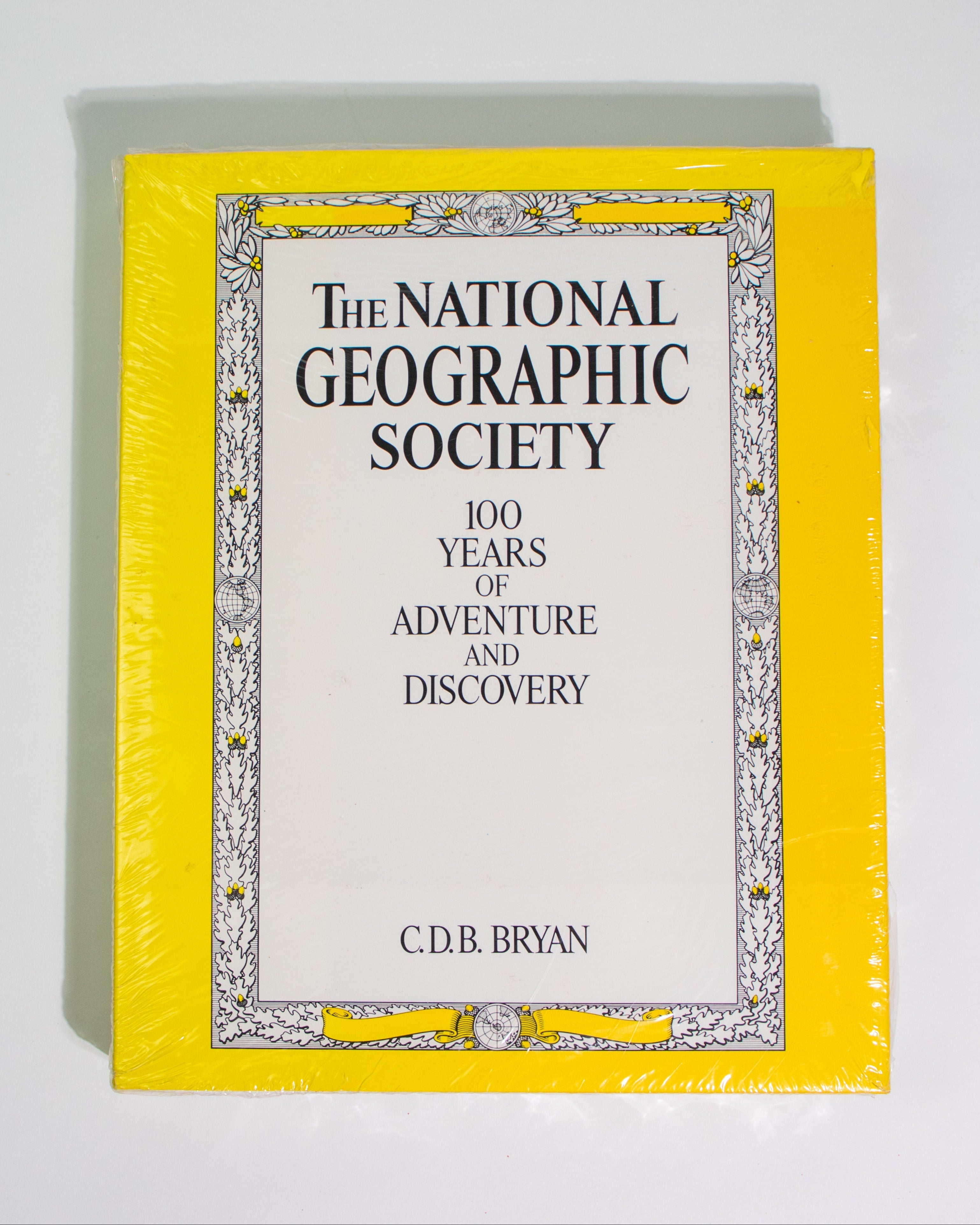 The National Geographic Society: 100 Years of Adventure and Discovery — C.D.B. Bryan (1987) — Factory Sealed