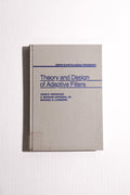 Theory and Design of Adaptive Filters
