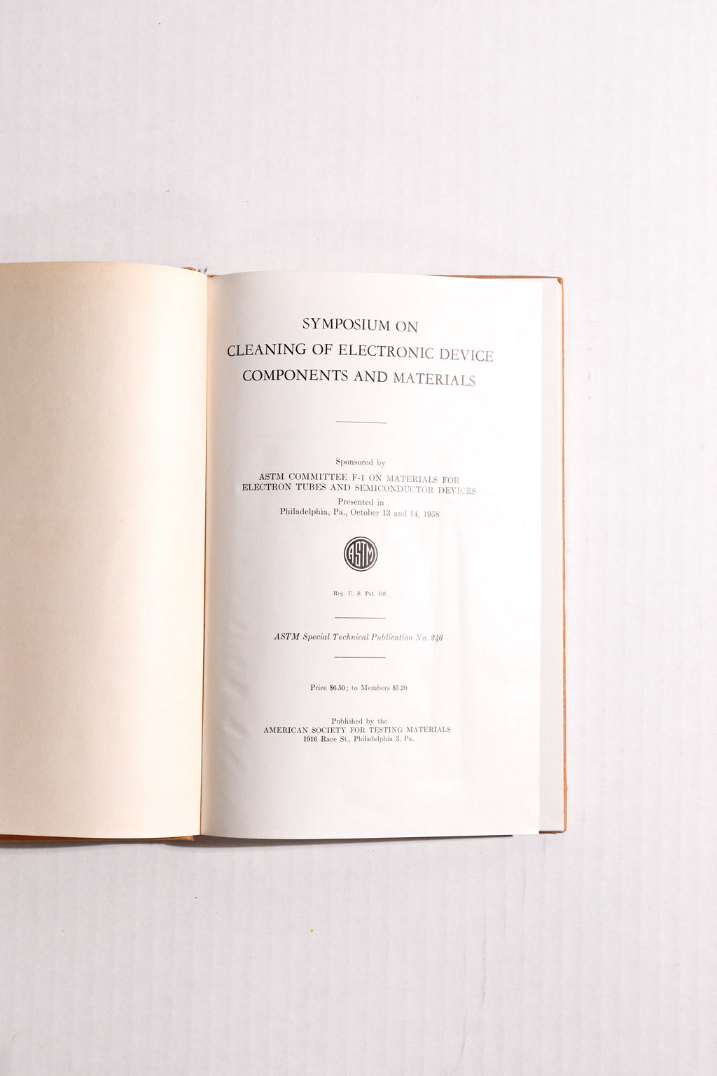 Symposium on Cleaning of Electronic Device Components and Materials, ASTM Special Technical Publication No. 246