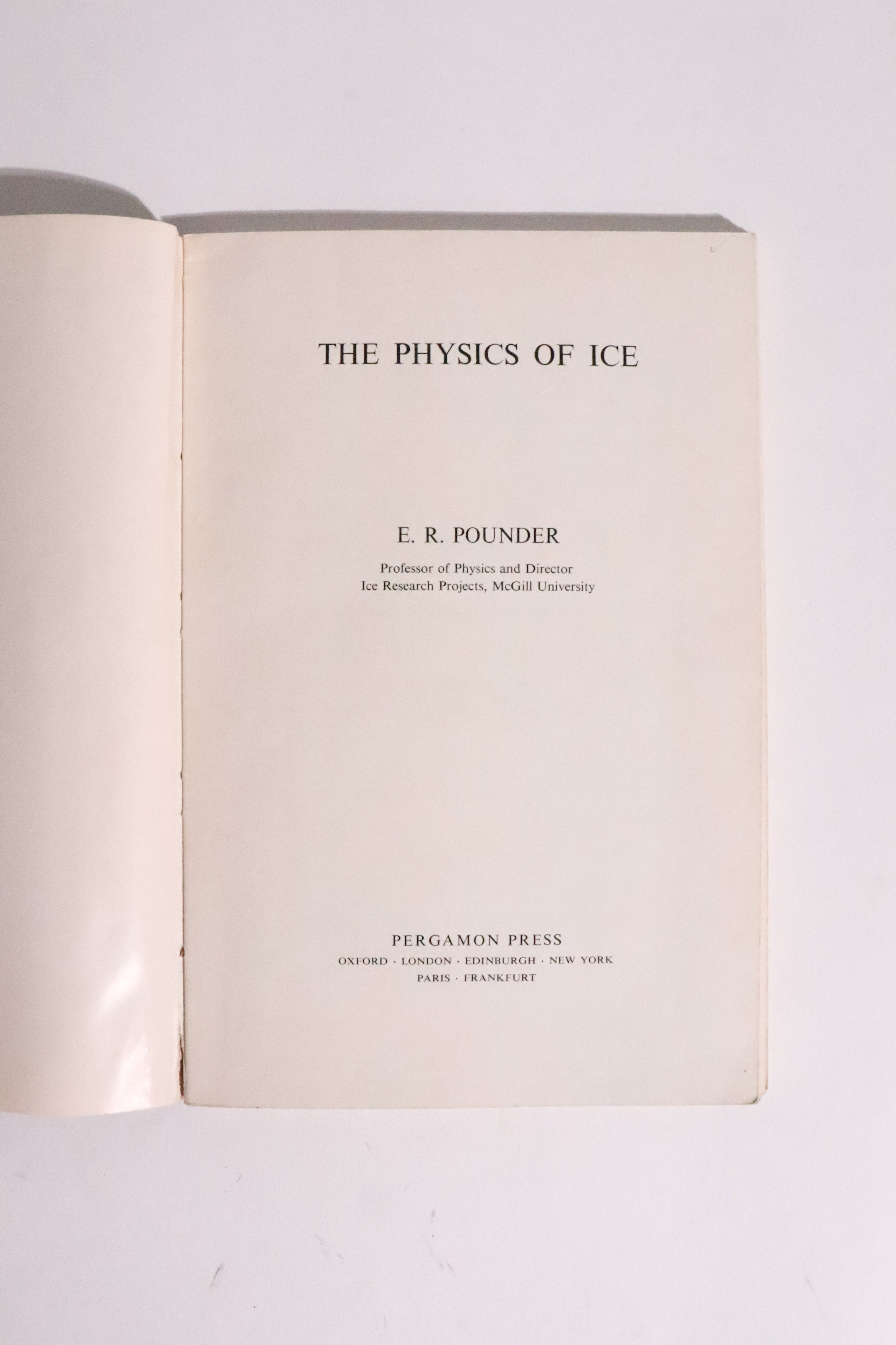 The Physics of Ice — E. R. Pounder, First Edition, 1965