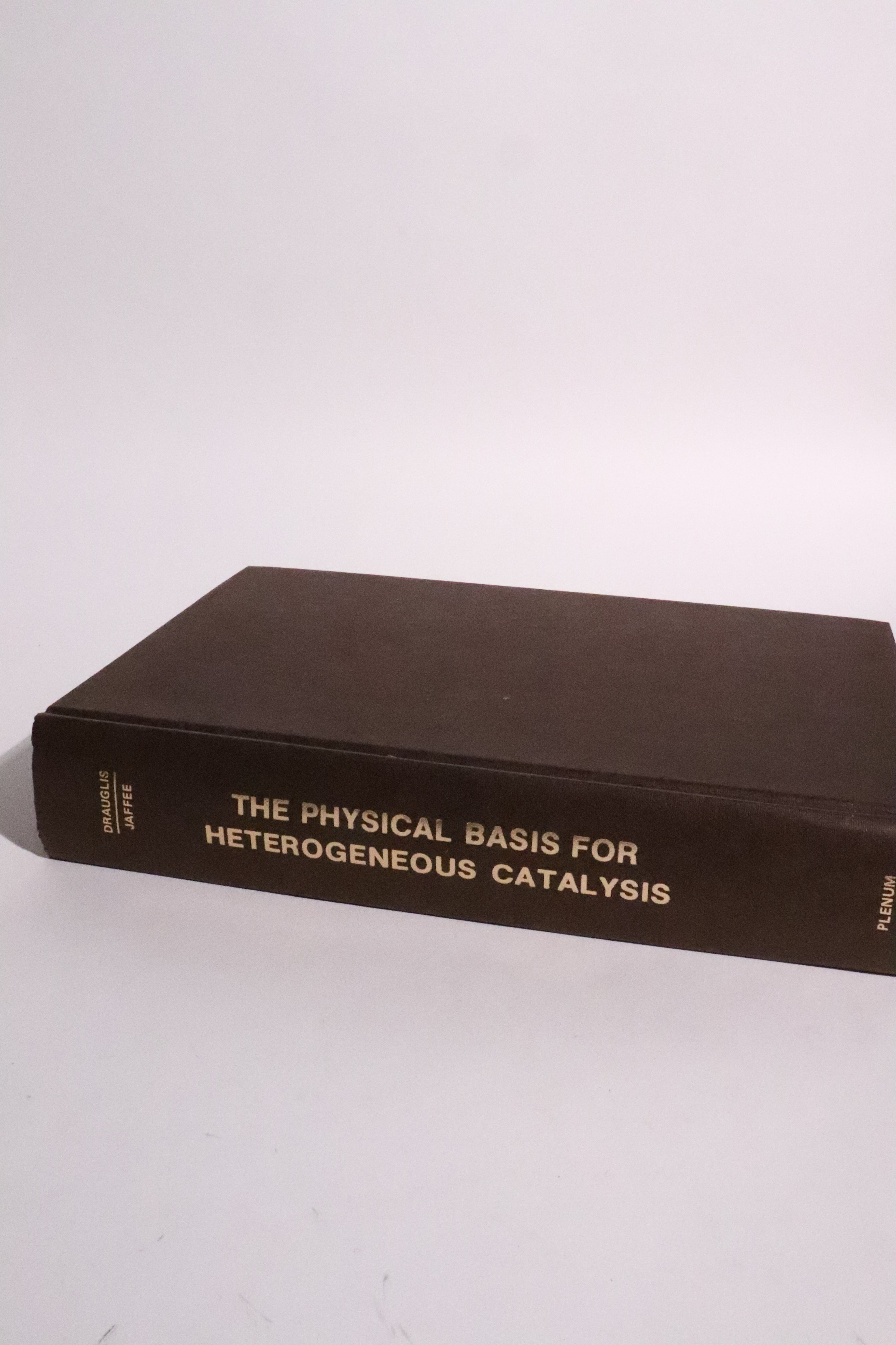 The Physical Basis for Heterogeneous Catalysis, 1974