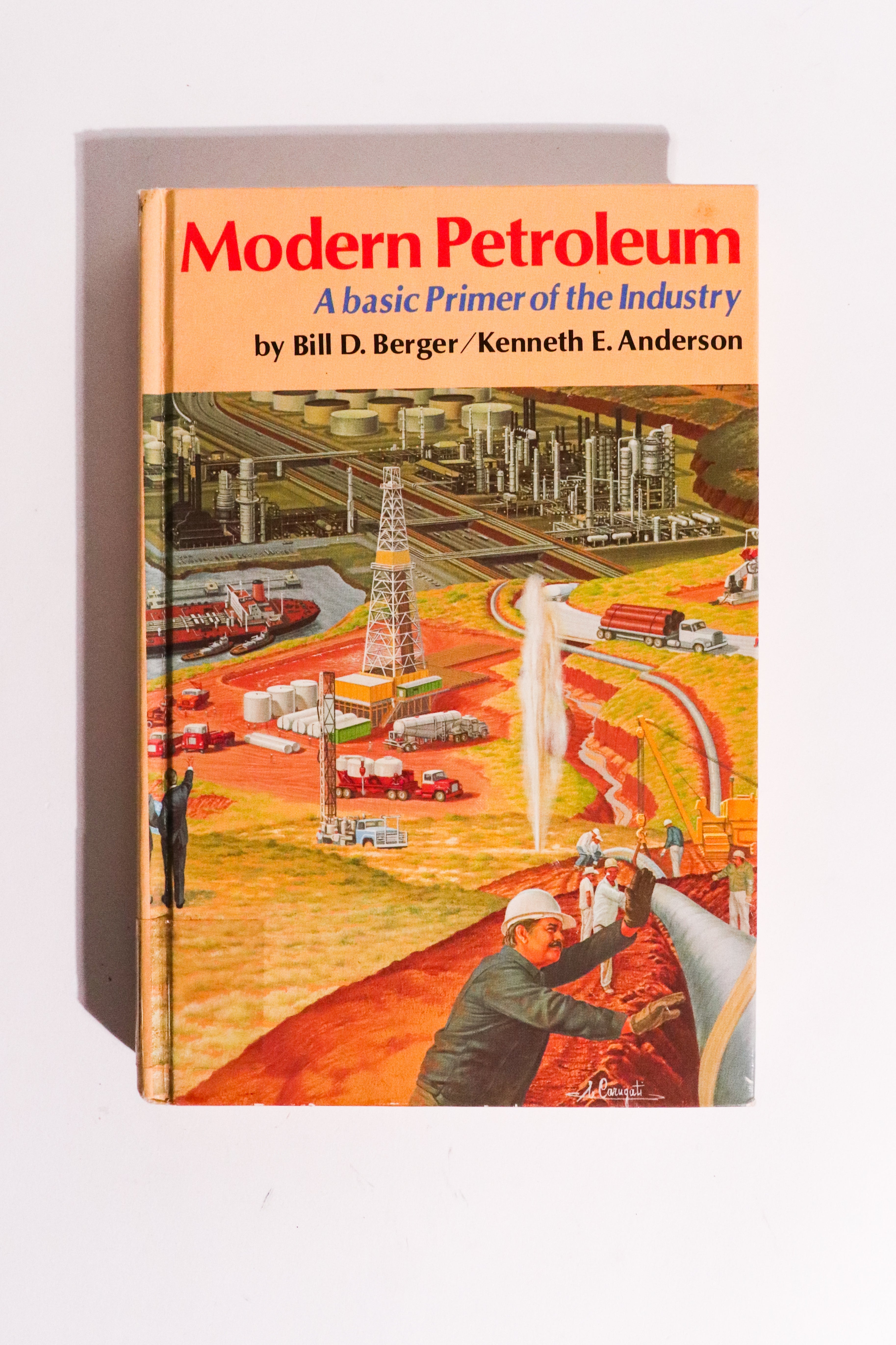 Modern Petroleum: A Basic Primer of the Industry — Bill D. Berger & Kenneth E. Anderson