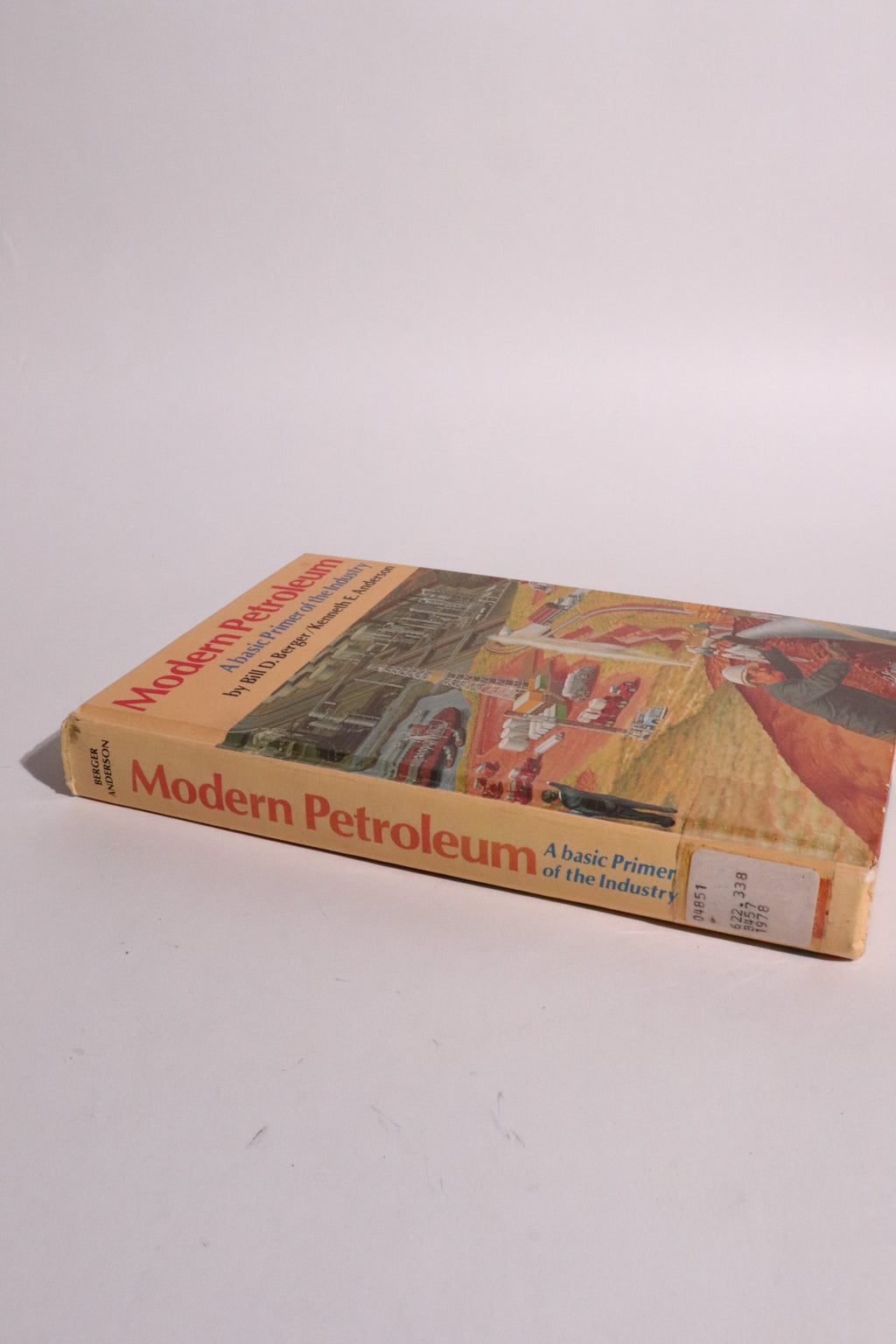 Modern Petroleum: A Basic Primer of the Industry — Bill D. Berger & Kenneth E. Anderson