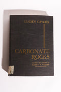 Sedimentary Rocks of France: Carbonate Rocks (Limestones and Dolomites) — Lucien Cayeux, First English Edition (1970)