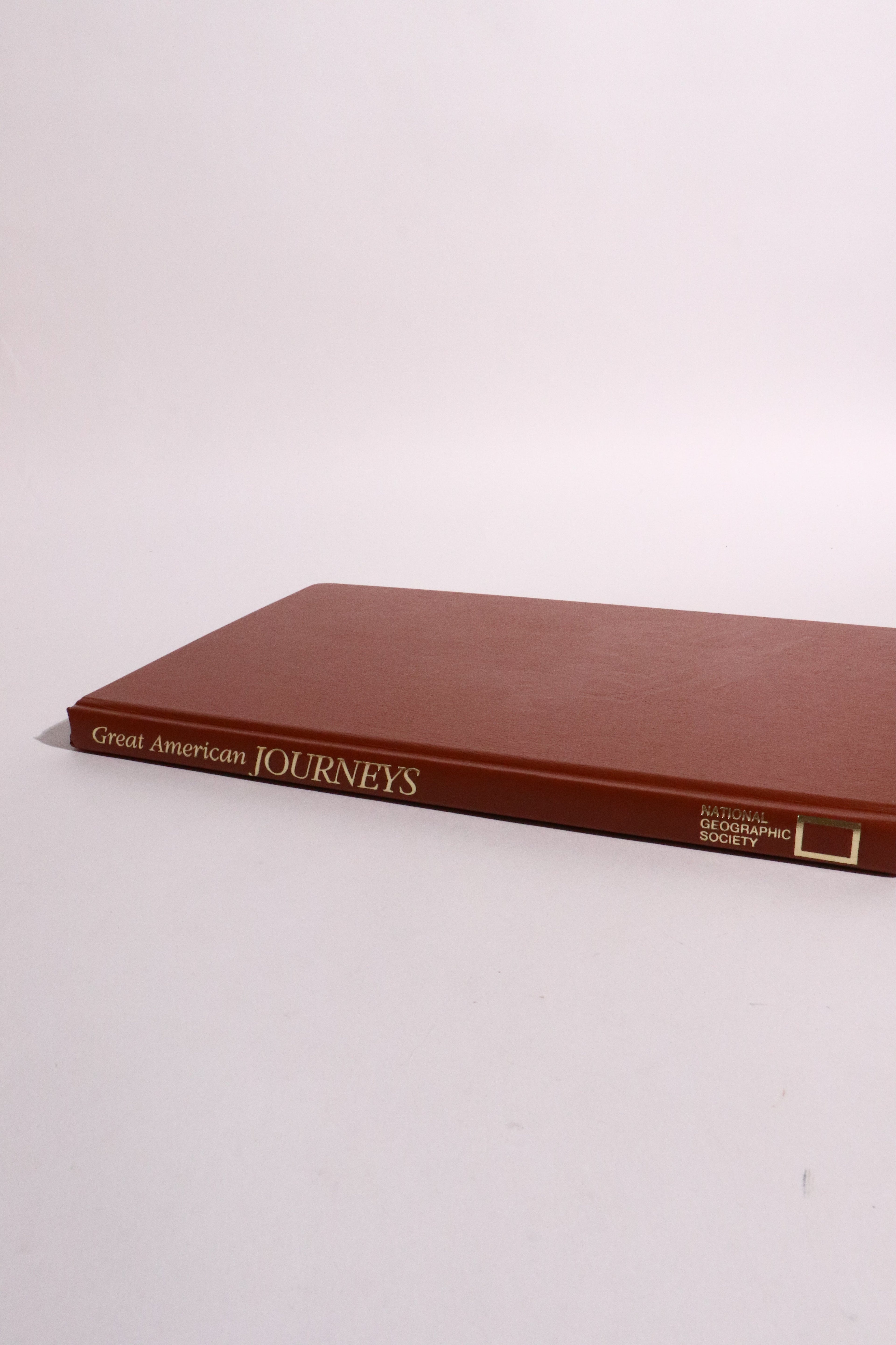 Great American Journeys — National Geographic Society, First Edition (1989)