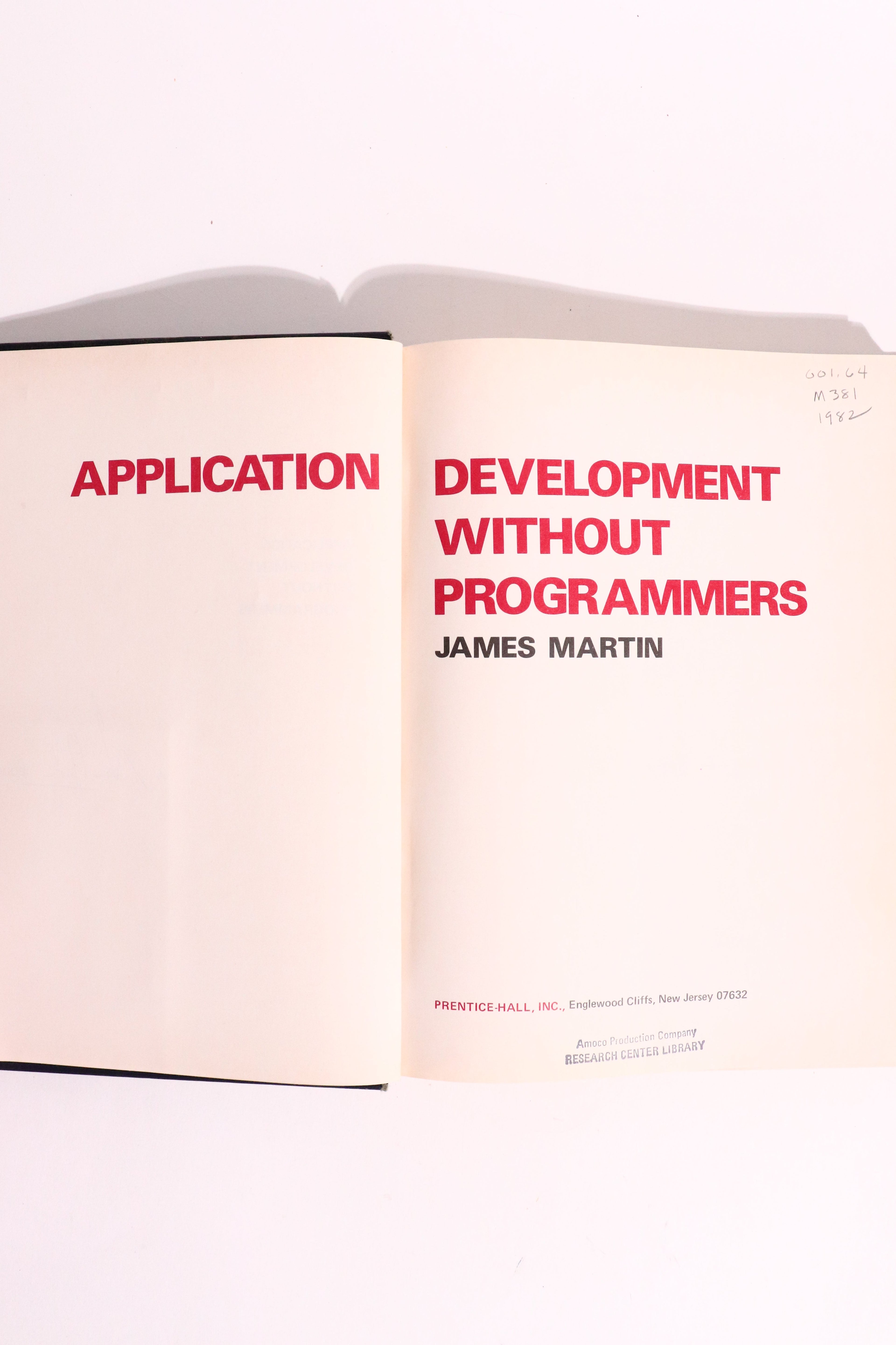 Application Development Without Programmers — James Martin | Early No-Code Computing, First U.S. Edition, First Printing (1982)