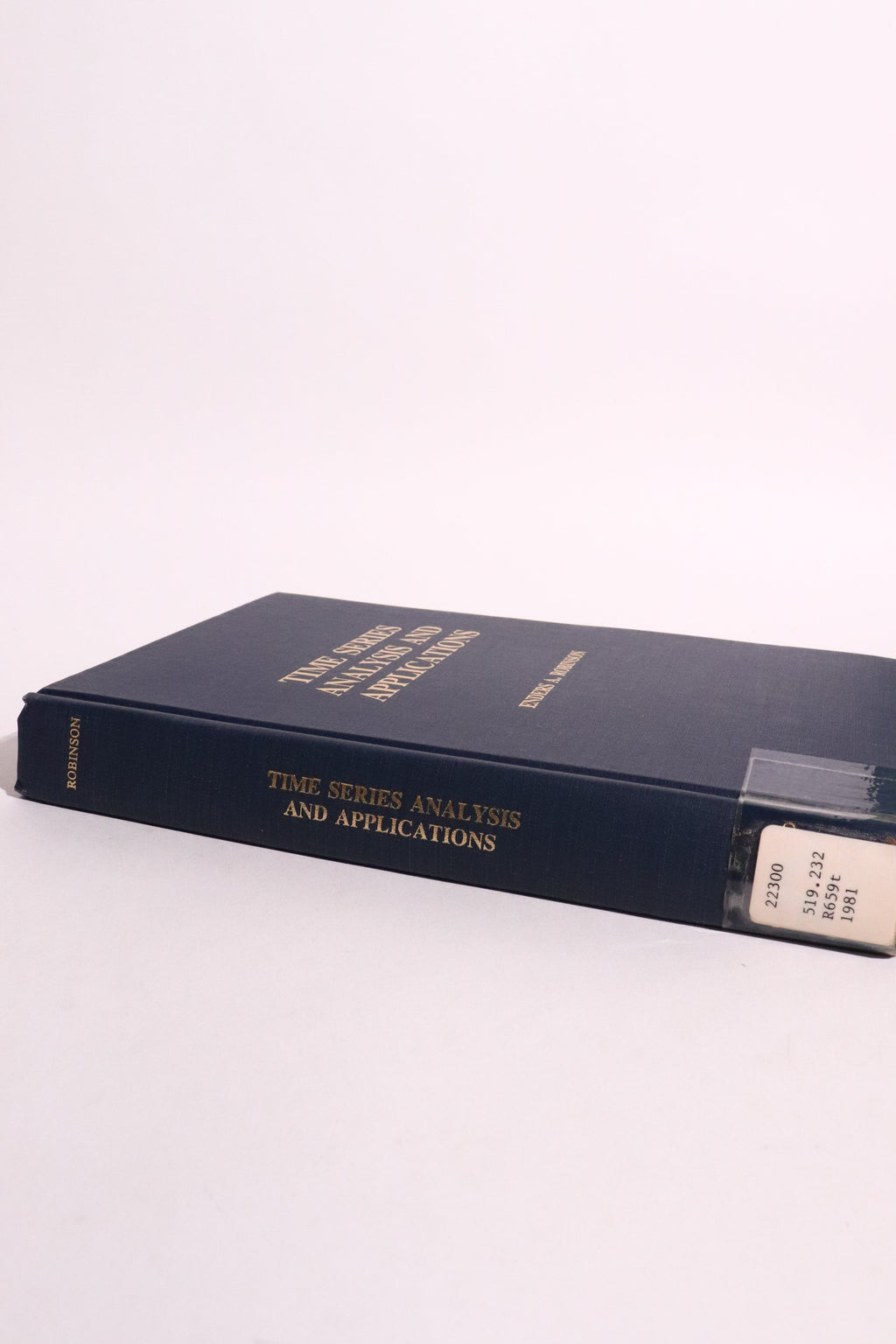 Time Series Analysis and Applications — Enders A. Robinson, 1981 First Printing | Signal Processing & Statistics
