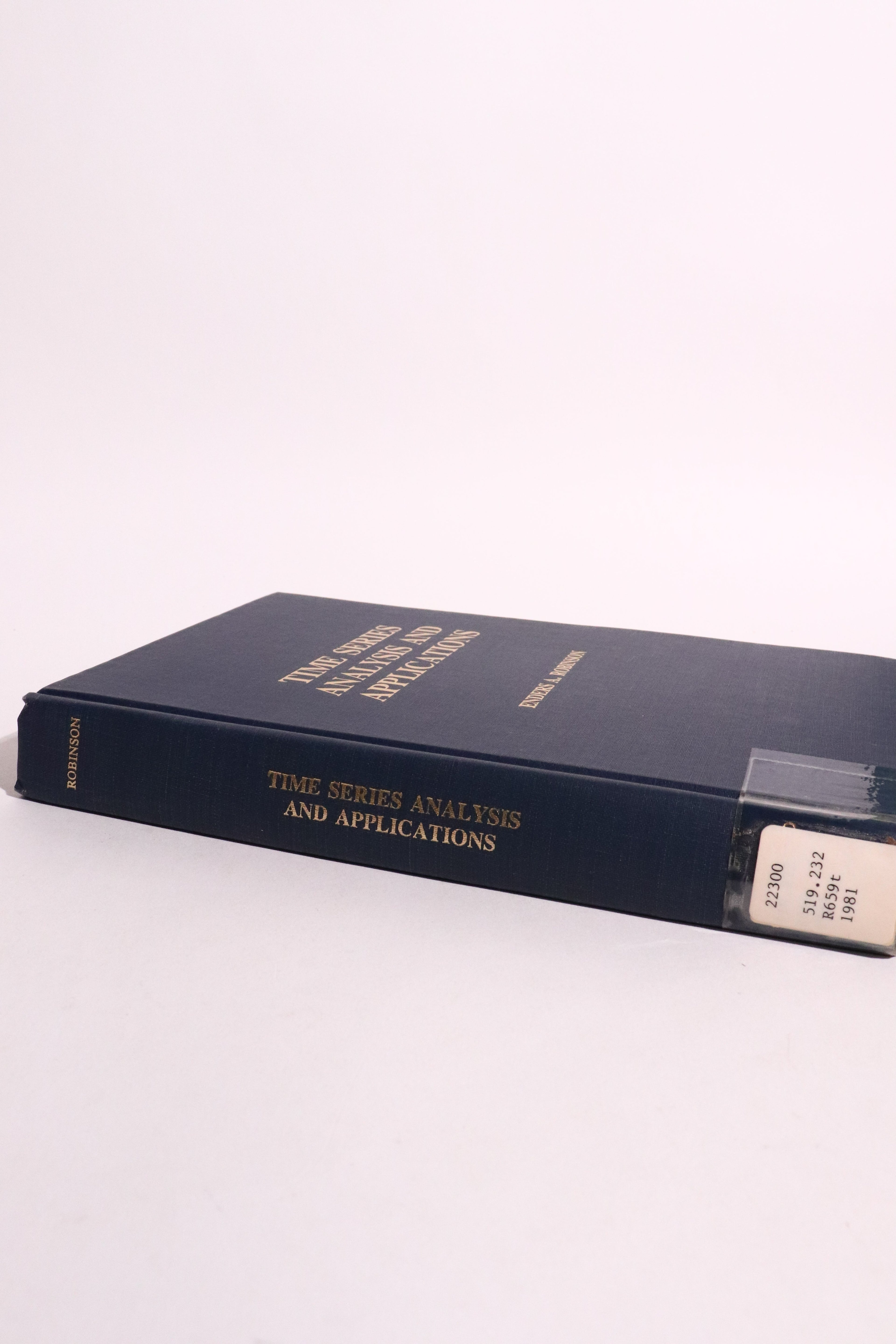 Time Series Analysis and Applications — Enders A. Robinson, 1981 First Printing | Signal Processing & Statistics