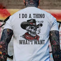 "I Do What I Want" Unapologetic Slogan T-Shirt - Unisex Bold Statement Tee, Freedom & Independence Apparel
