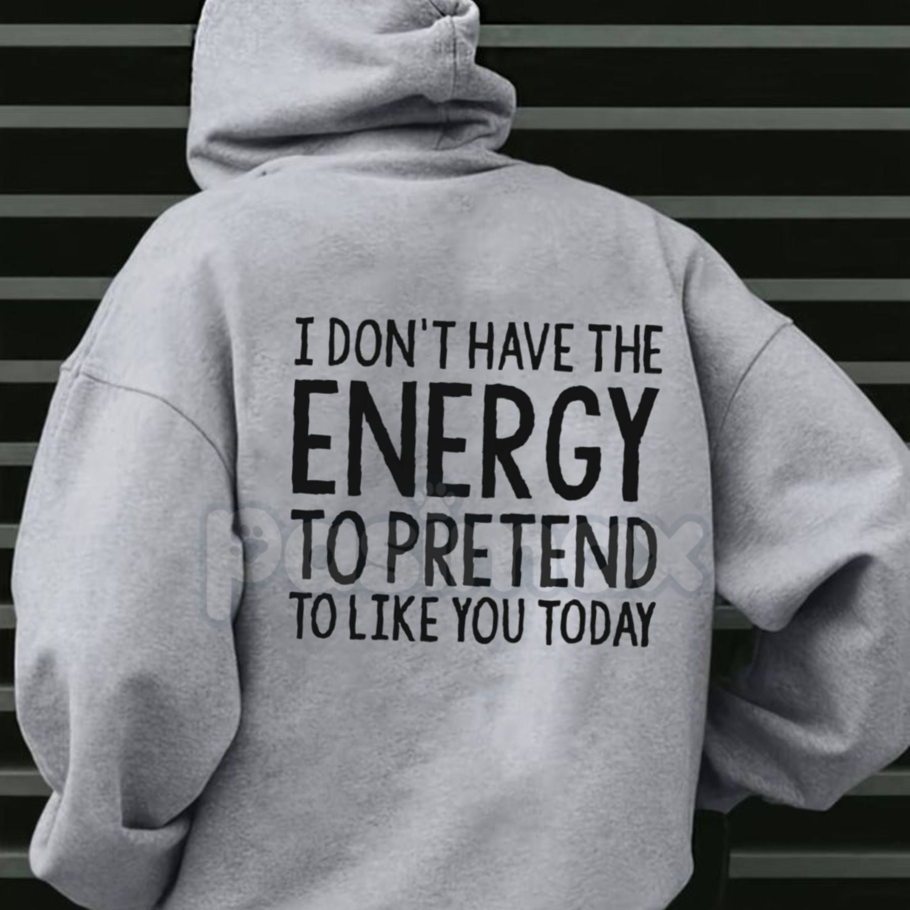 "I Don't Have The Energy To Pretend" Hoodie – Sarcastic Introvert Pullover, Honest Mood Slogan Apparel, Unisex