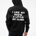 I Like My Wife A Little Bit Older Hoodie – Funny Husband Slogan Pullover, Cheeky Marriage Humour Streetwear, Unisex Vintage Hoodie